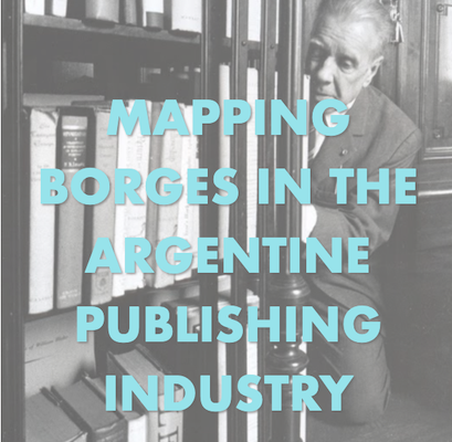 Mapping Borges in the Argentine Publishing Industry logo or decorative image