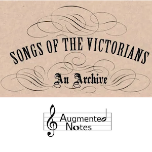 Songs of the Victorians & Augmented Notes